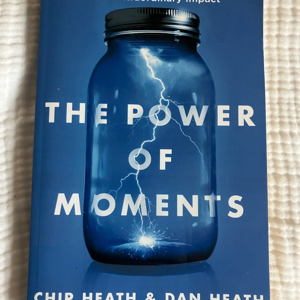 The Power of Moments Book by Chip and Dan Heath
